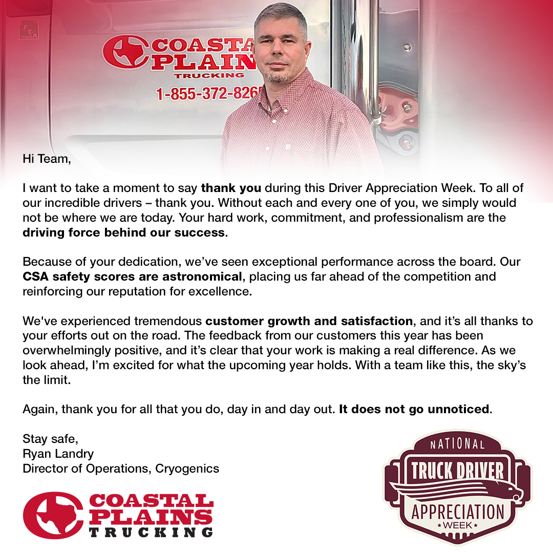 A written shout out from Coastal Plains Trucking Director of Operations, Cyrogenics Ryan Landry.